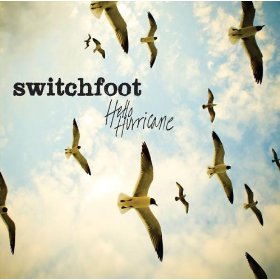 Hello Hurricane Switchfoot